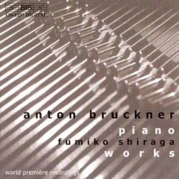 CD Anton Bruckner: Piano Works
