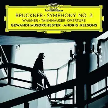 CD Anton Bruckner: Symphony No. 3 / Tannhäuser Overture
