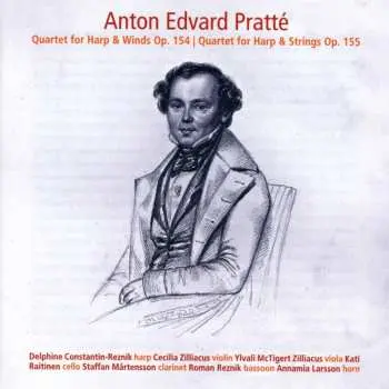 CD Anton Edvard Pratté: Quartett Für Harfe, Violine, Viola & Cello Op.155