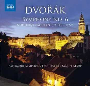 CD Antonín Dvořák: Symphony No. 6 / Nocturne / Scherzo Capriccioso