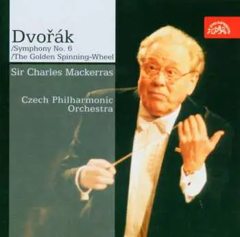 CD Antonín Dvořák: Symphony No. 6 · The Golden Spinning-Wheel