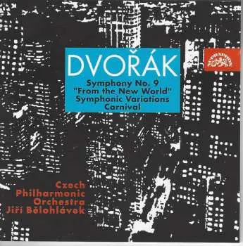 CD Antonín Dvořák: Symphony No. 9 / Symphonic Variations / Carnival