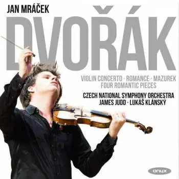 CD Jan Mráček: Violin Concerto; Romance; Mazurek; Four Romantic Pieces