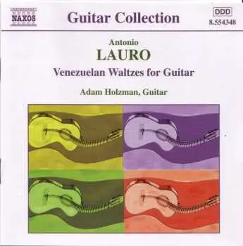 CD Antonio Lauro: Guitar Music, Vol. 1 - Venezuelan Waltzes For Guitar