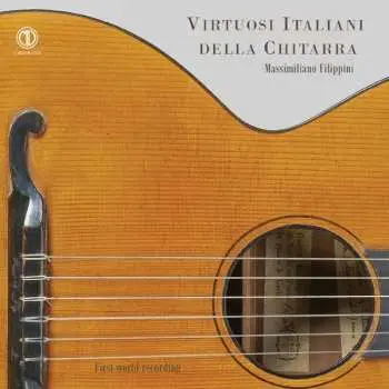 CD Massimiliano Filippini: Virtuosi Italiani Della Chitarra