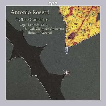 CD Antonio Rosetti: 3 Oboe Concertos