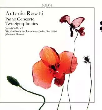 CD Antonio Rosetti: Piano Concerto; Two Symphonies