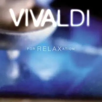 CD Antonio Vivaldi: Vivaldi For Relaxation