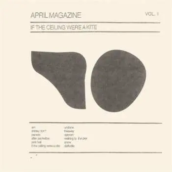 LP April Magazine: If The Ceiling Were A Kite LTD