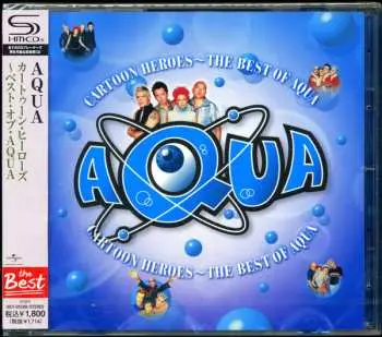 CD Aqua: Cartoon Heroes ~ The Best Of Aqua
