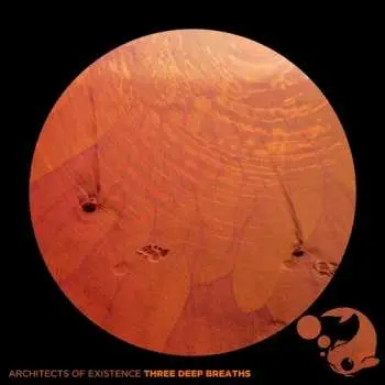 CD Architects Of Existence: Three Deep Breaths LTD