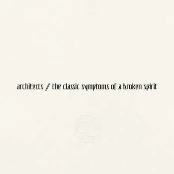 CD Architects: The Classic Symptoms Of A Broken Spirit LTD