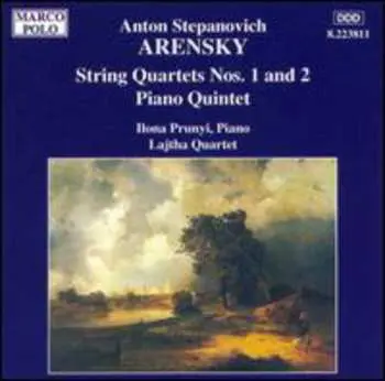 CD Anton Stepanovich Arensky: String Quartets Nos. 1 and 2 / Piano Quintet, Op. 51
