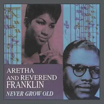 CD Reverend C.L. Franklin: Never Grow Old