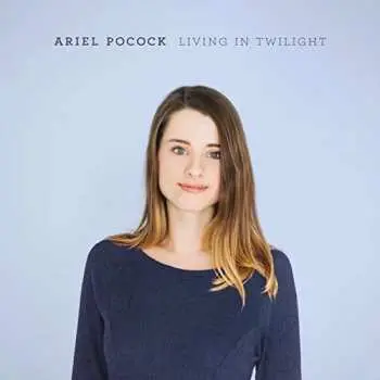 CD Ariel Pocock: Living In Twilight