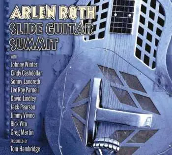 CD Arlen Roth: Slide Guitar Summit
