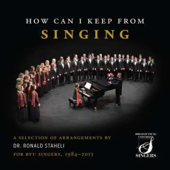 6CD Arlen / Staheli / Byu Singers: How Can I Keep From Singing