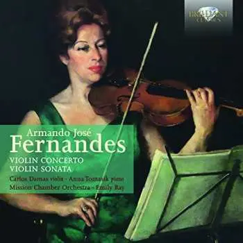 CD Armando José Fernandes: Violin Concerto - Violin Sonata