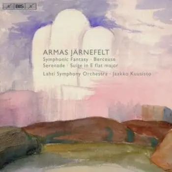 CD Armas Järnefelt: Symphonische Fantasie