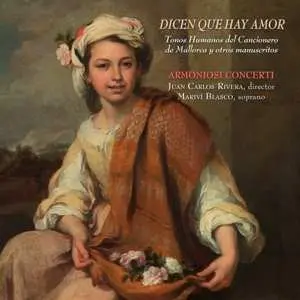 CD Armoniosi Concerti: Dicen Que Hay Amor (Tonos Humanos Del Cancioniero De Mallorca Y Otros Manuscritos)