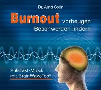 CD Arnd Stein: Burnout Vorbeugen-beschwerden Lindern
