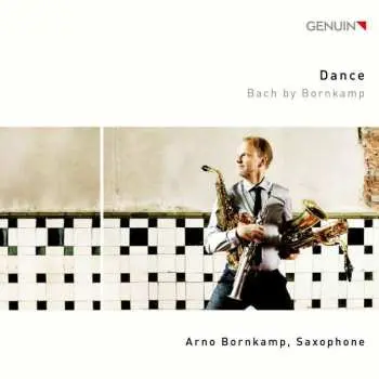 CD Arno Bornkamp: Dance (Bach By Bornkamp)
