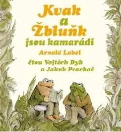 Kvak a žbluňk jsou kamarádi - (audiokniha) - Arnold Lobel