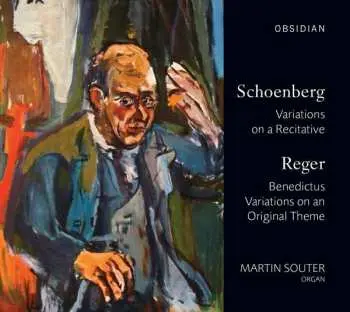 CD Arnold Schoenberg: Schoenberg Variations On A Recitative, Reger Benedictus Variations On An Original Theme