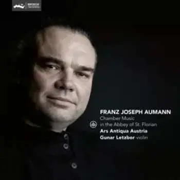 CD Franz Joseph Aumann: Chamber Music In The Abbey Of St. Florian