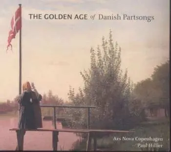 CD Ars Nova Copenhagen: The Golden Age Of Danish Partsongs