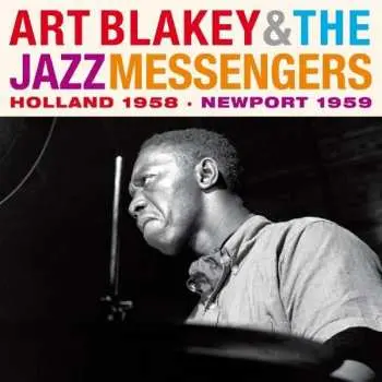 2CD Art Blakey & The Jazz Messengers: Holland 1958 - Newport 1959