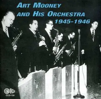 CD Art Mooney & His Orchestra: Art Mooney And His Orchestra 1945-1946