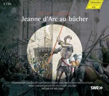 CD Arthur Honegger: Jeanne d'Arc au Bucher