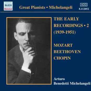 CD Arturo Benedetti Michelangeli: The Early Recordings - 2