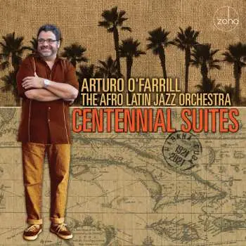 LP Arturo O'Farrill: Centennial Suites