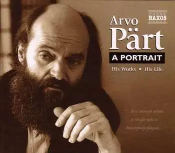 2CD Arvo Pärt: A Portrait (His Works • His Life)