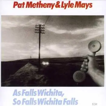 CD Pat Metheny: As Falls Wichita, So Falls Wichita Falls