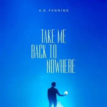 LP A.S. Fanning: Take Me Back to Nowhere CLR | LTD