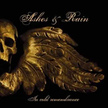 CD Ashes And Rain: In Cold Remembrance