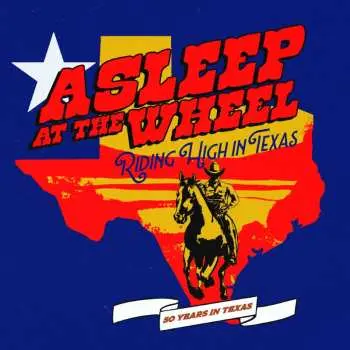 LP Asleep At The Wheel: Riding High In Texas