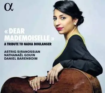 CD Astrig Siranossian: « Dear Mademoiselle » (A Tribute To Nadia Boulanger)