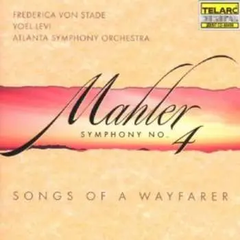 CD Atlanta Symphony Orchestra: Mahler: Symphony No. 4 / Songs Of A Wayfarer