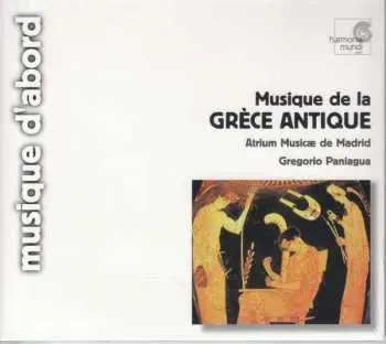 CD Atrium Musicae De Madrid: Musique De La Grèce Antique