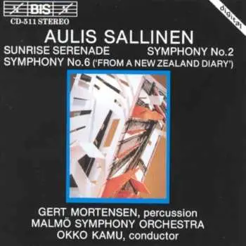 CD Aulis Sallinen: Sunrise Serenade - Symphony No.2 - Symphony No.6 ('From A New Zealand Diary')