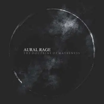 3CD Aural Rage: The Doctrine Of Maybeness DLX