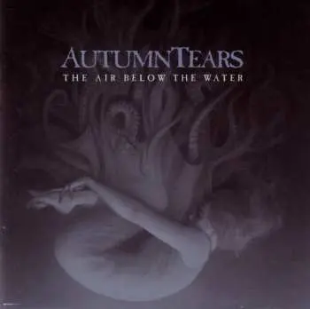 2CD Autumn Tears: The Air Below The Water LTD