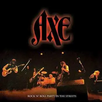LP Axe: Rock 'N' Roll Party In The Streets