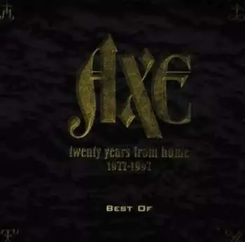 CD Axe: Twenty Years From Home 1977-1997 (Best Of)