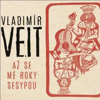 Až se mé roky sesypou - CD - Vladimír Veit