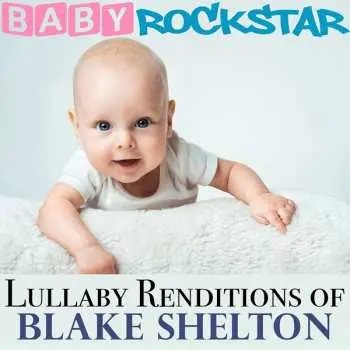 CD Baby Rockstar: Lullaby Renditions Of Blake Shelton